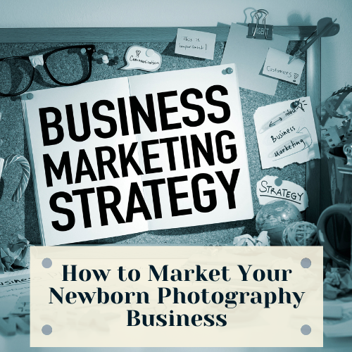 Newborn photography marketing - featured