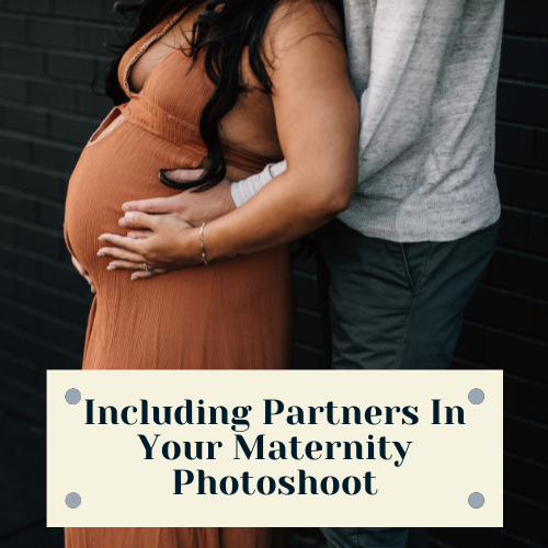 including partners in your Maternity Photoshoot